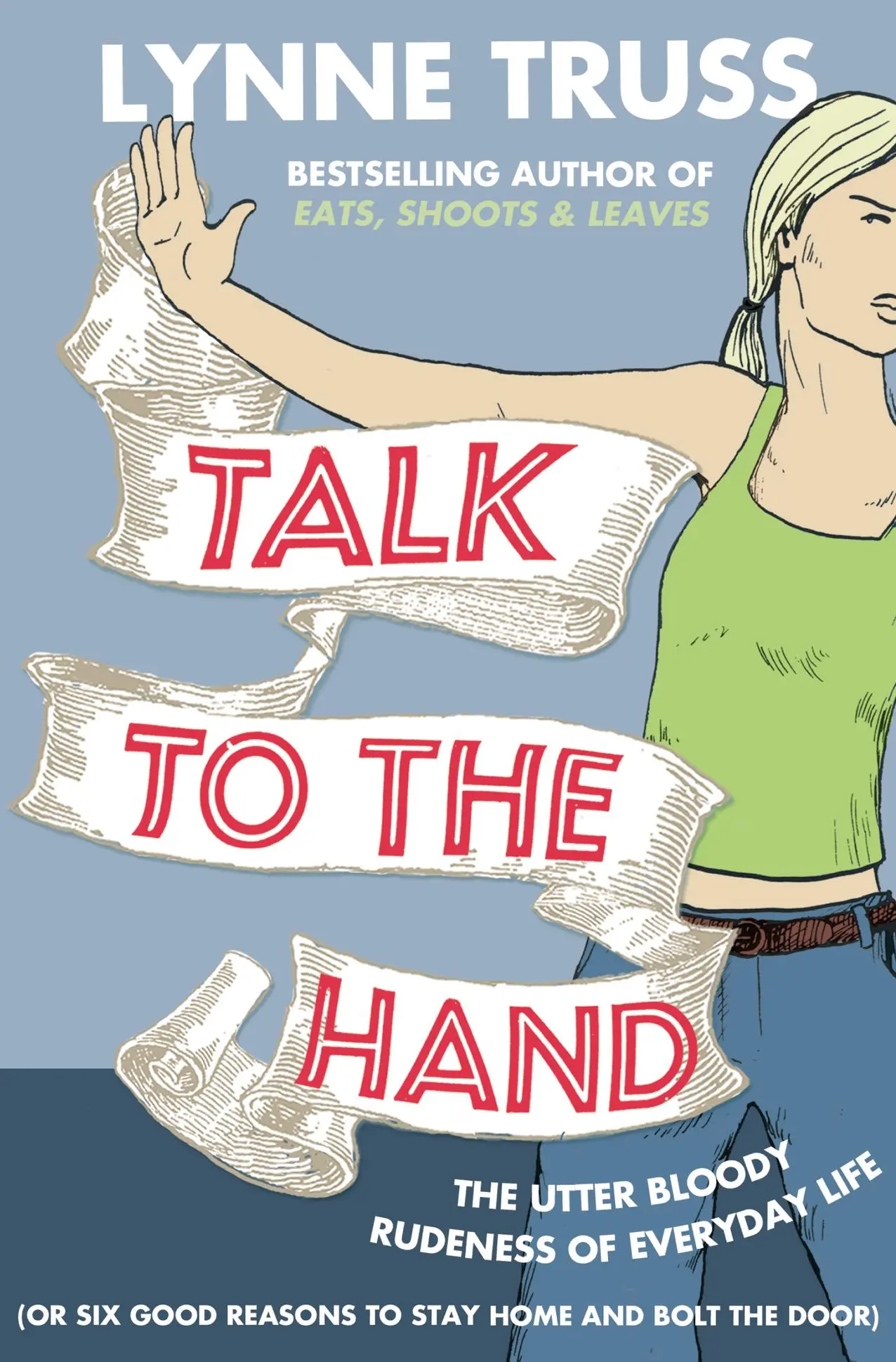 Cover: 9780007329076 | Talk to the Hand | Lynne Truss | Taschenbuch | Englisch | 2009