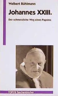 Cover: 9783786719076 | Johannes XXIII | Walbert Bühlmann | Taschenbuch | 132 S. | Deutsch