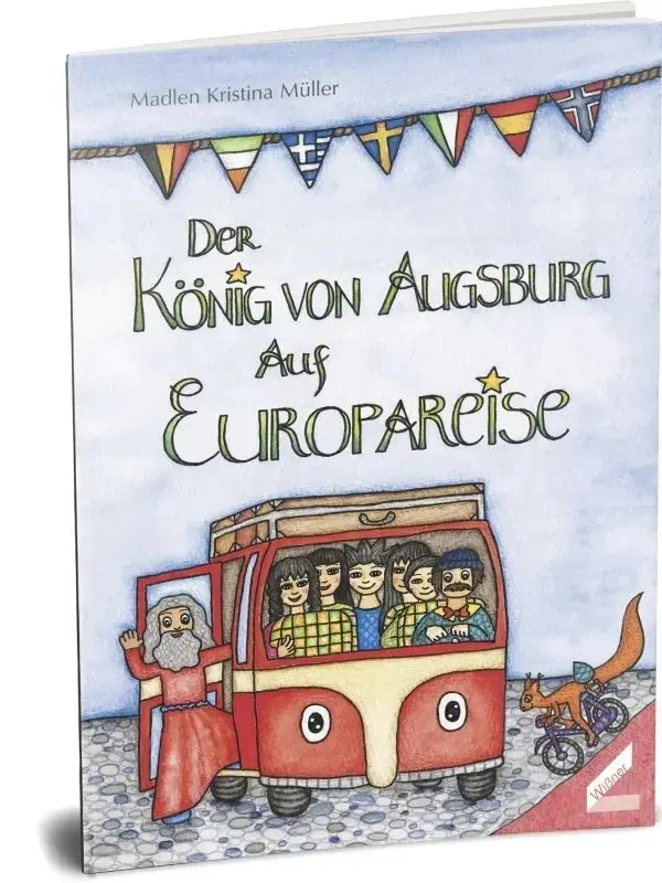 Cover: 9783867519076 | Der König von Augsburg auf Europareise | Madlen Kristina Müller | Buch