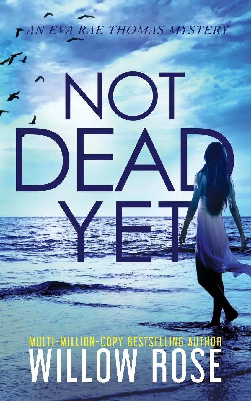 Cover: 9781954139176 | NOT DEAD YET | Willow Rose | Taschenbuch | Englisch | 2020