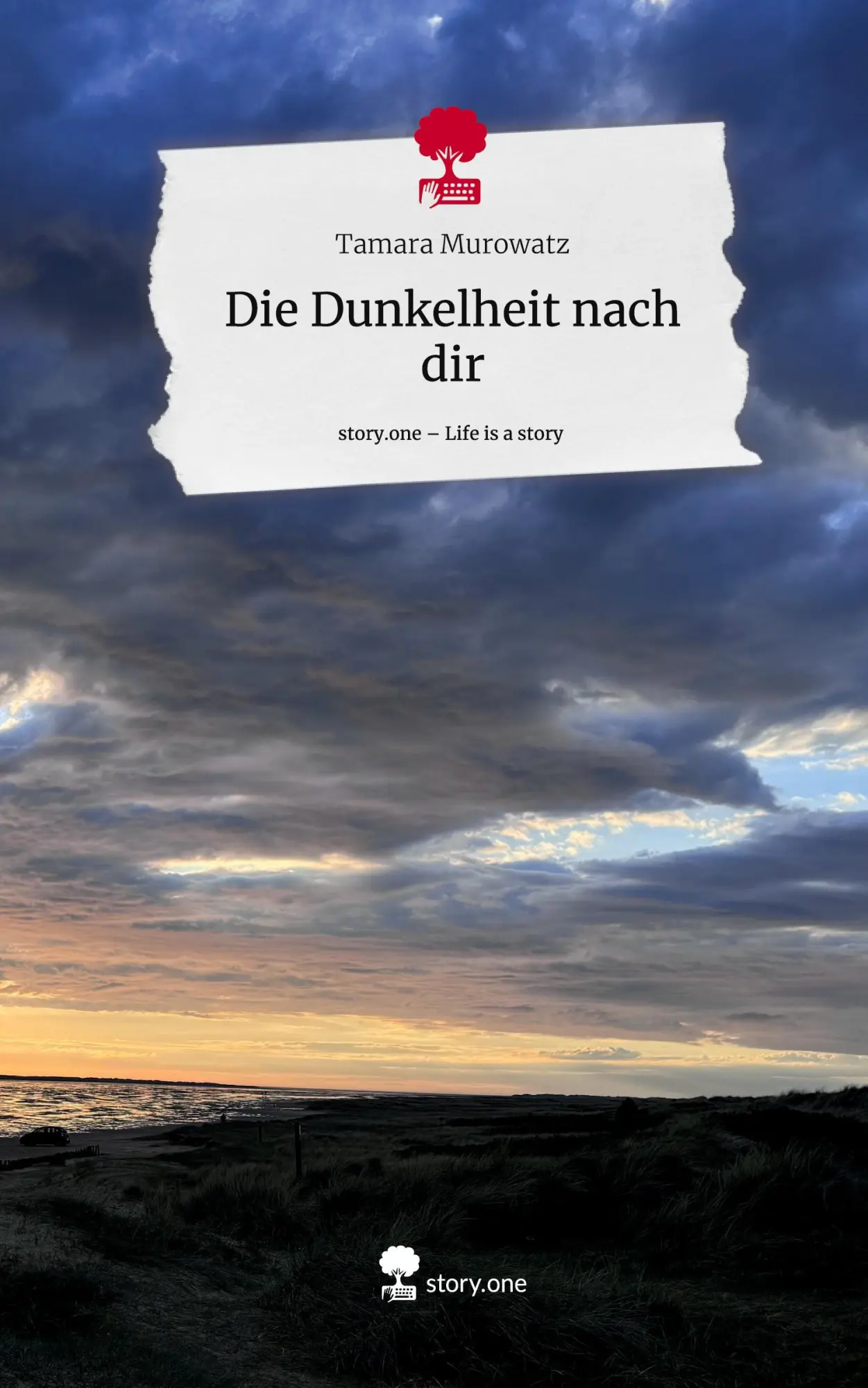 Cover: 9783711529176 | Die Dunkelheit nach dir. Life is a Story - story.one | Tamara Murowatz