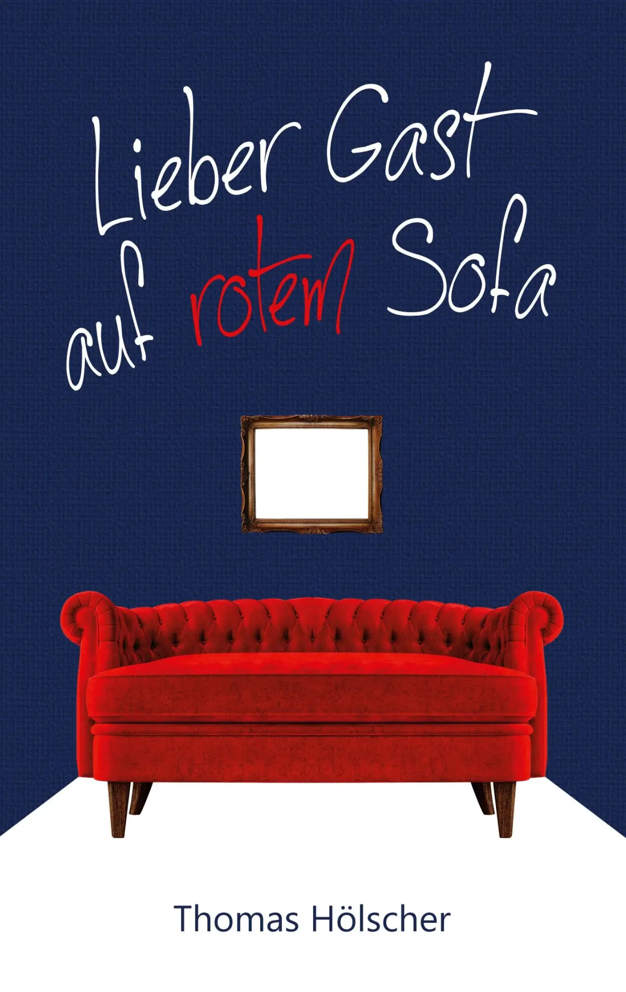 Cover: 9783752669176 | Lieber Gast auf rotem Sofa | Thomas Hölscher | Taschenbuch | Paperback