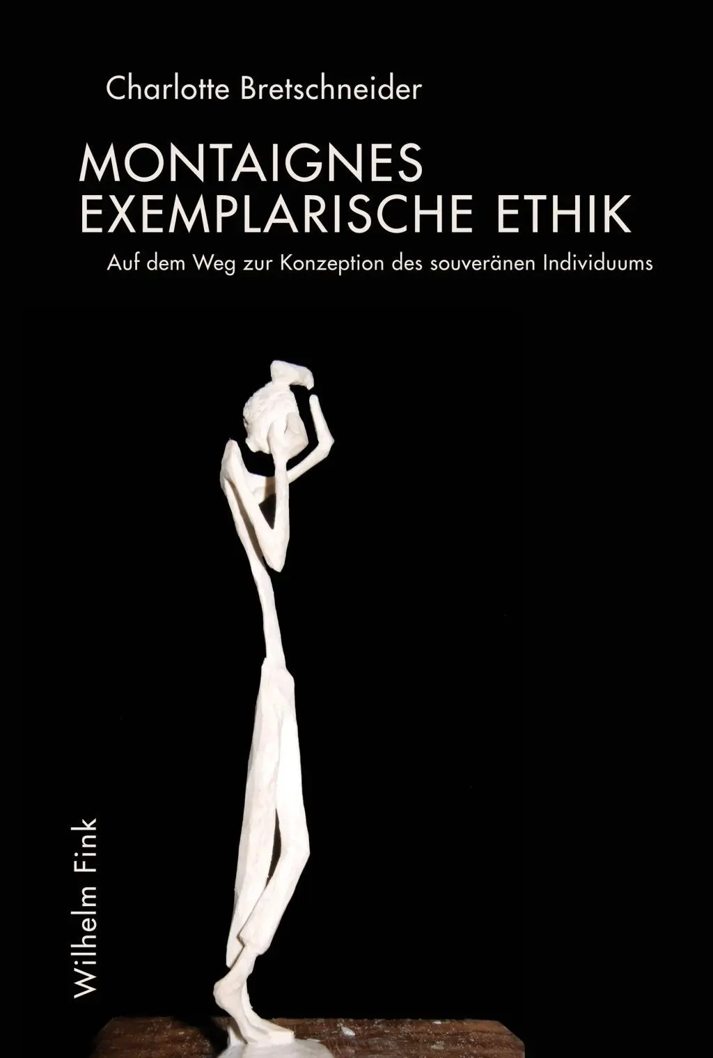 Cover: 9783770559176 | Montaignes exemplarische Ethik | Charlotte Bretschneider | Taschenbuch