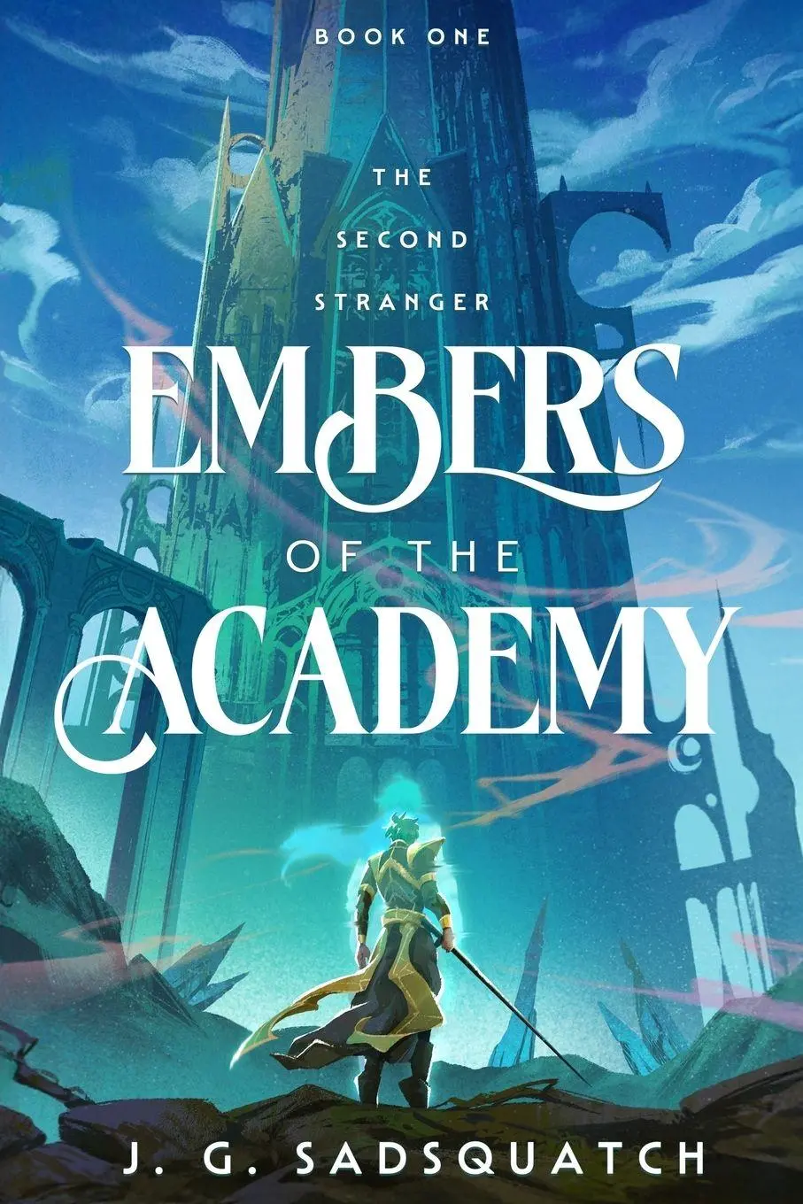 Cover: 9798347009176 | Embers of the Academy | A Military Portal Fantasy | J. G. Sadsquatch