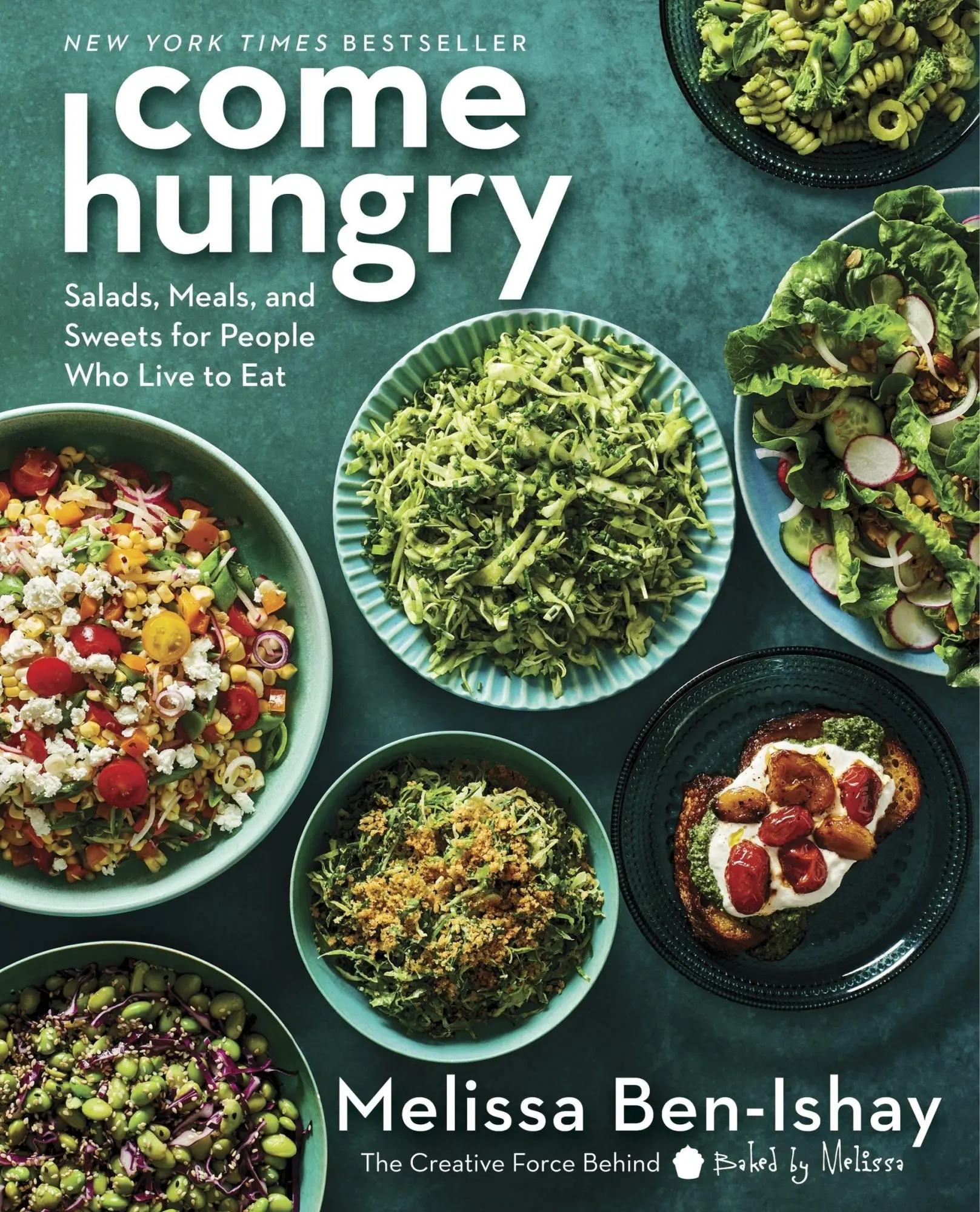 Cover: 9780063299276 | Come Hungry | Salads, Meals, and Sweets for People Who Live to Eat