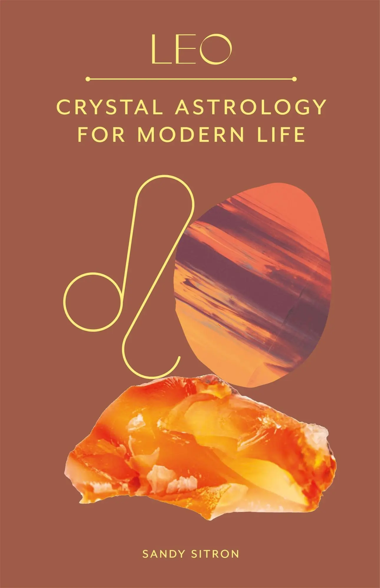 Cover: 9780857829276 | Leo | Crystal Astrology for Modern Life | Sandy Sitron | Buch | 96 S.