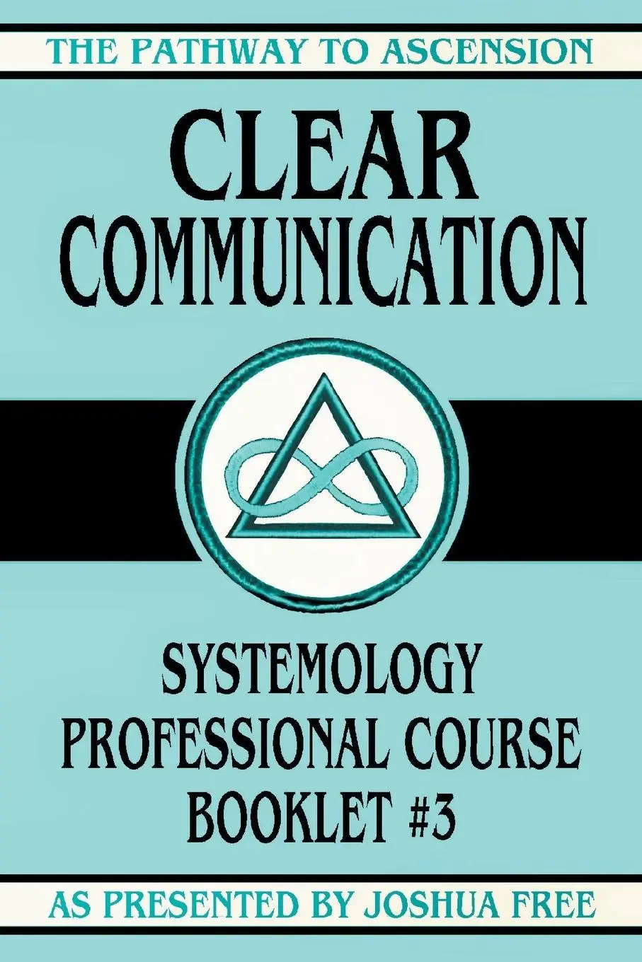 Cover: 9781961509276 | Clear Communication | Systemology Professional Course Booklet #3