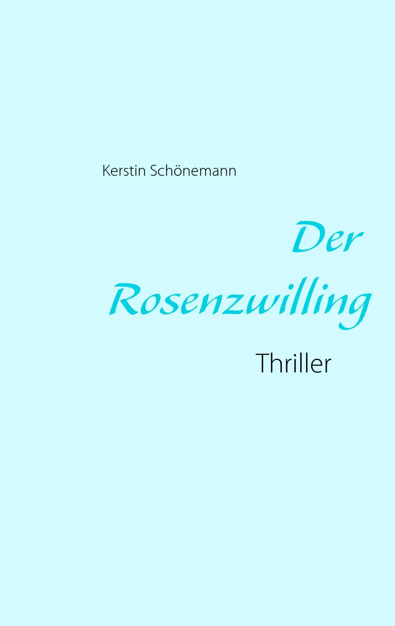 Cover: 9783735759276 | Der Rosenzwilling | Thriller | Kerstin Schönemann | Taschenbuch | 2014