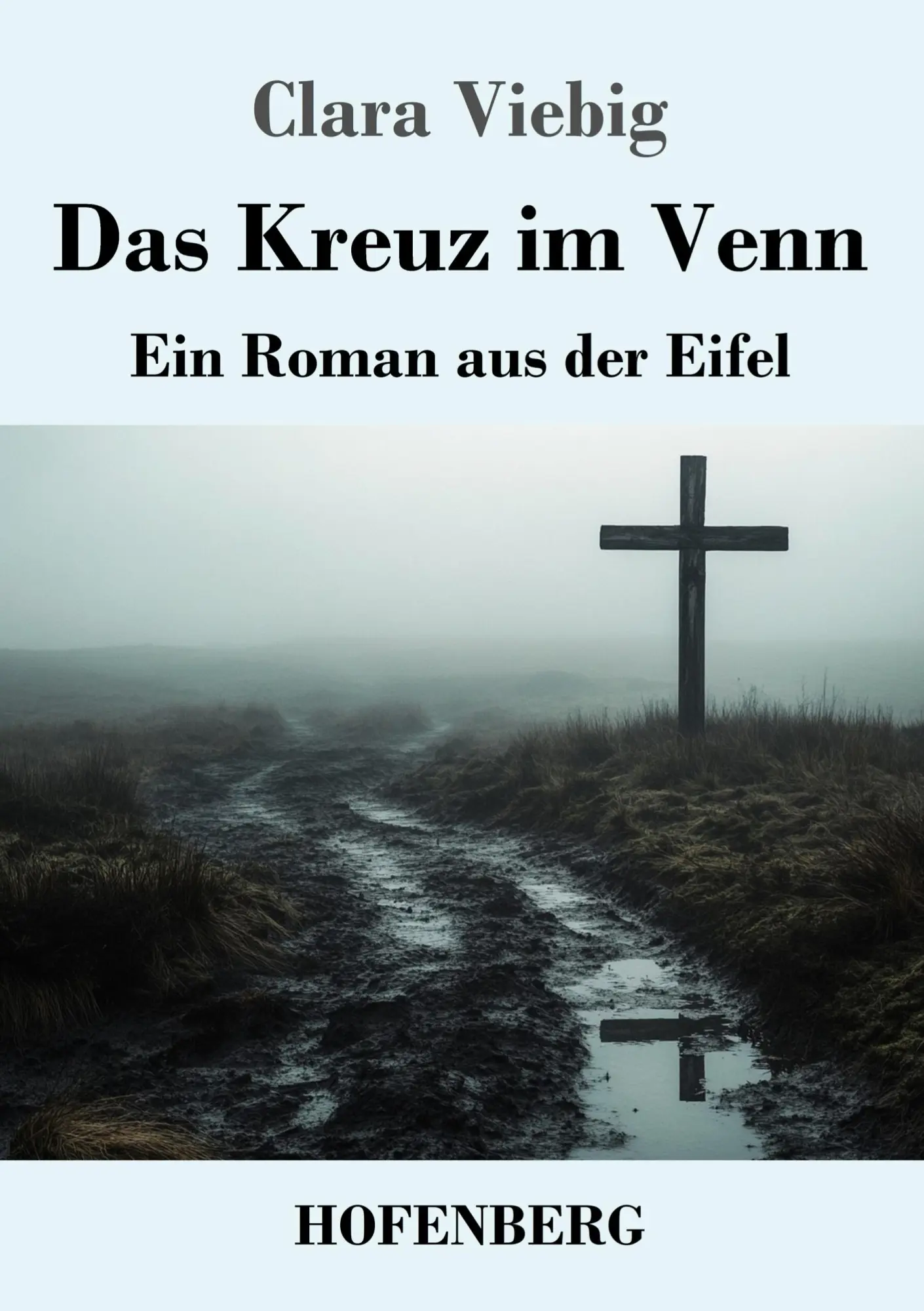 Cover: 9783743749276 | Das Kreuz im Venn | Ein Roman aus der Eifel | Clara Viebig | Buch