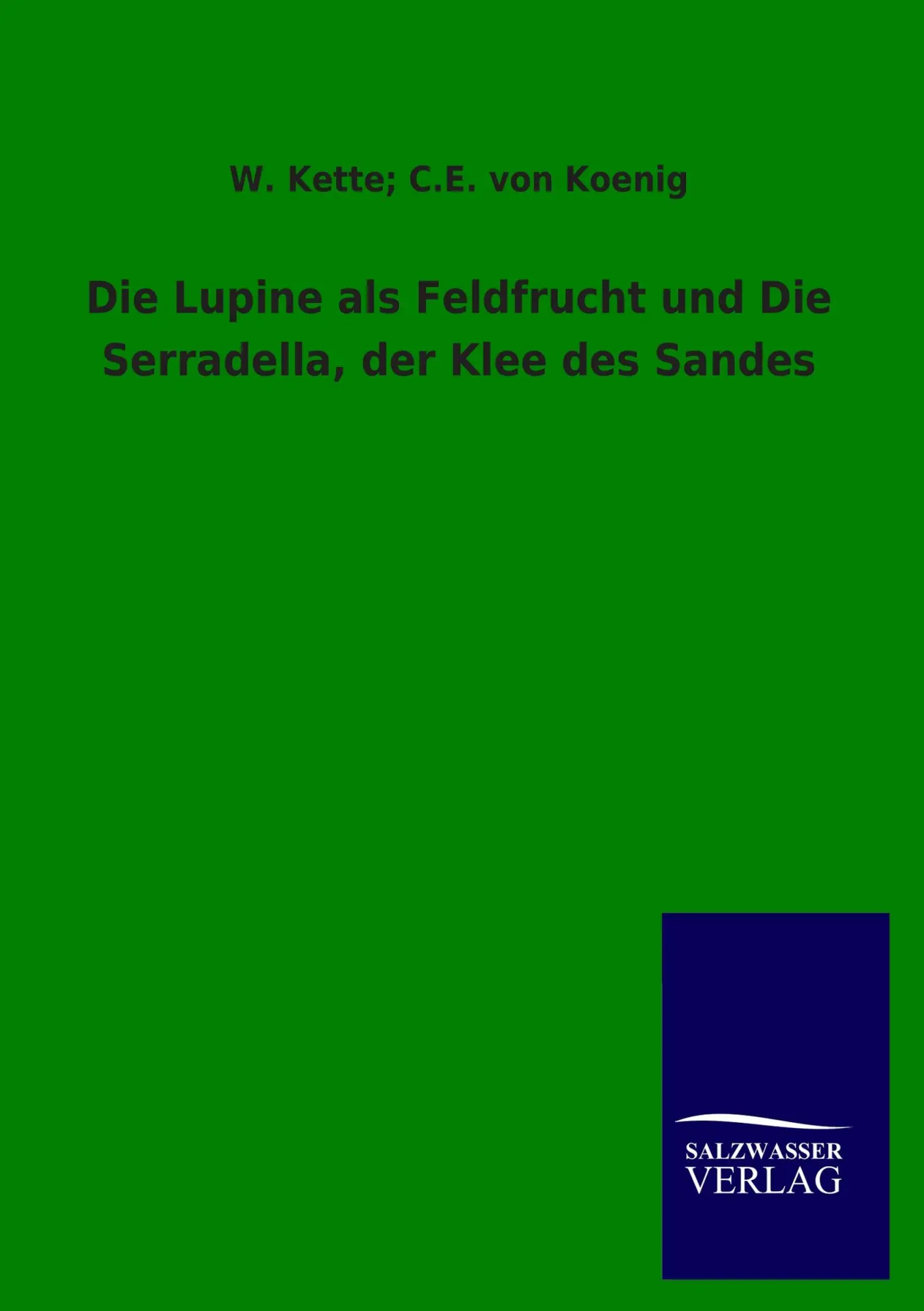 Cover: 9783846019276 | Die Lupine als Feldfrucht und Die Serradella, der Klee des Sandes