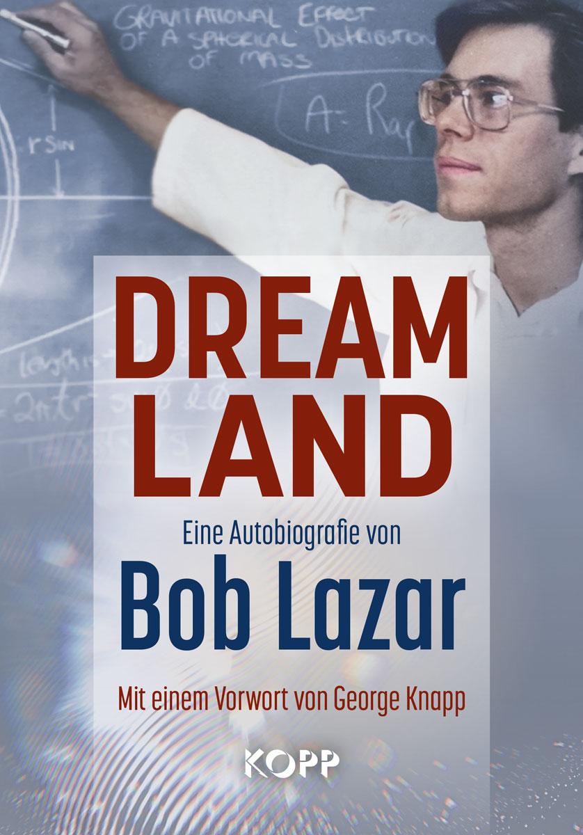 Cover: 9783864459276 | Dreamland | Bob Lazar | Buch | 249 S. | Deutsch | 2023 | Kopp Verlag
