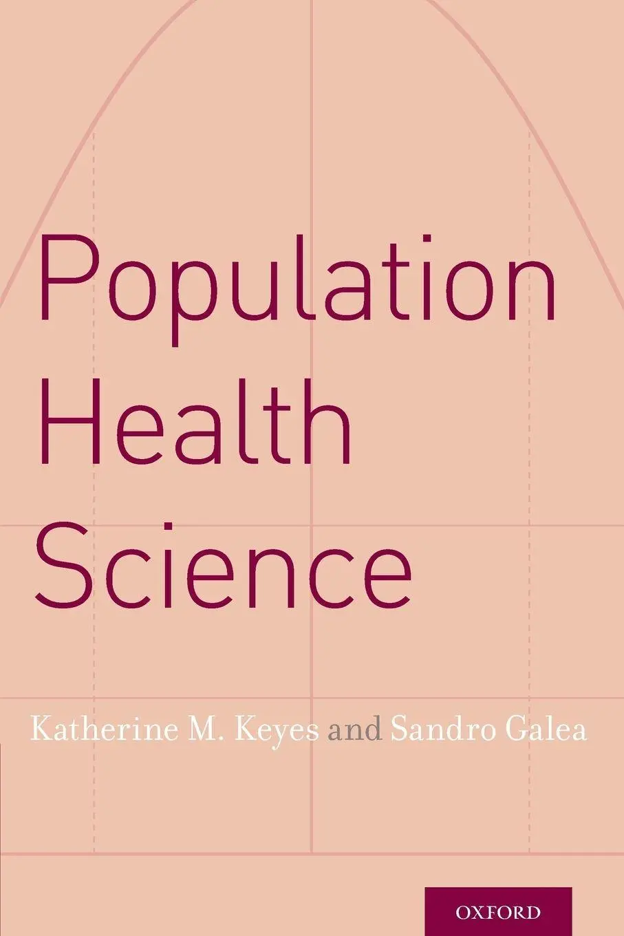 Cover: 9780190459376 | Population Health Science | Katherine M Keyes (u. a.) | Taschenbuch