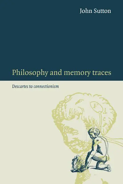 Cover: 9780521039376 | Philosophy and Memory Traces | Descartes to Connectionism | Sutton