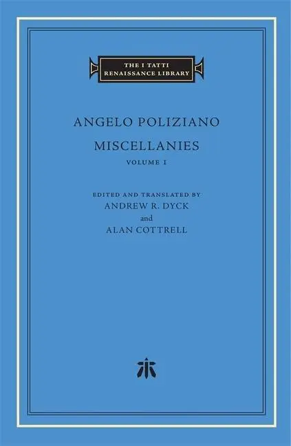 Cover: 9780674049376 | Miscellanies | Angelo Poliziano | Buch | Gebunden | Englisch | 2020