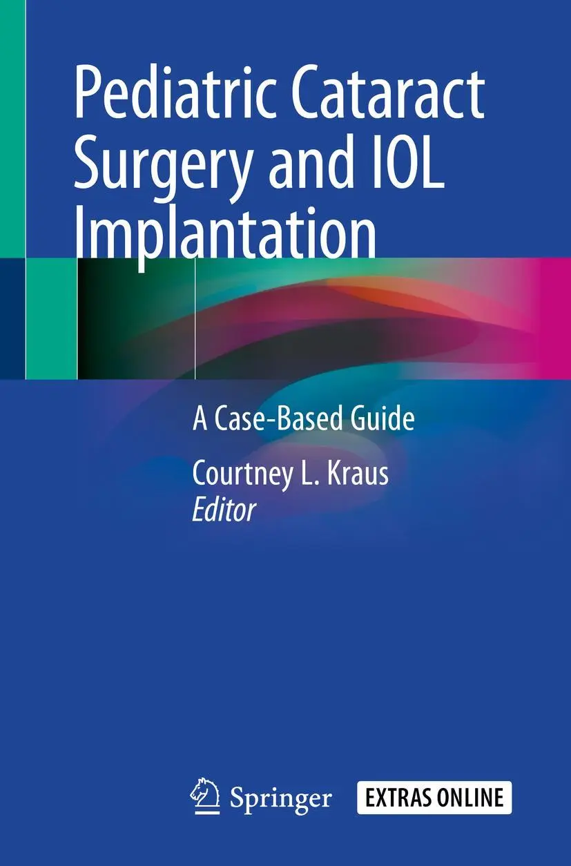Cover: 9783030389376 | Pediatric Cataract Surgery and IOL Implantation | A Case-Based Guide