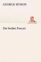 Cover: 9783849529376 | Die beiden Foscari | George Byron | Taschenbuch | Paperback | 108 S.