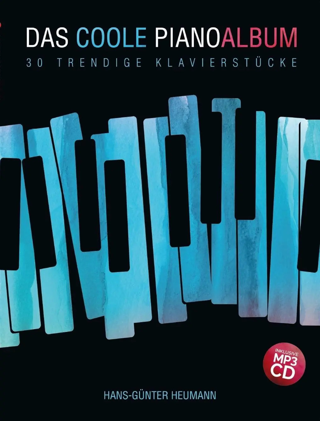 Cover: 9783865439376 | Das coole Pianoalbum | 30 trendige Klavierstücke | Heumann Hans-Günter