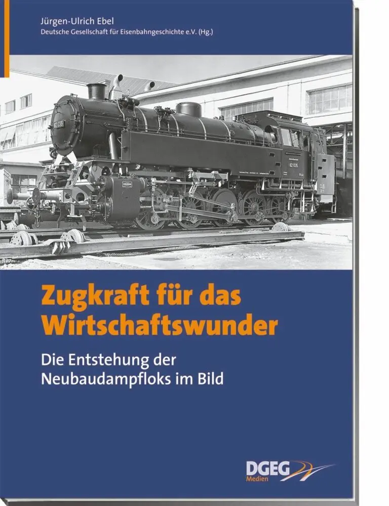 Cover: 9783937189376 | Zugkraft für das Wirtschaftswunder | Jürgen-Ulrich Ebel | Buch | 2008