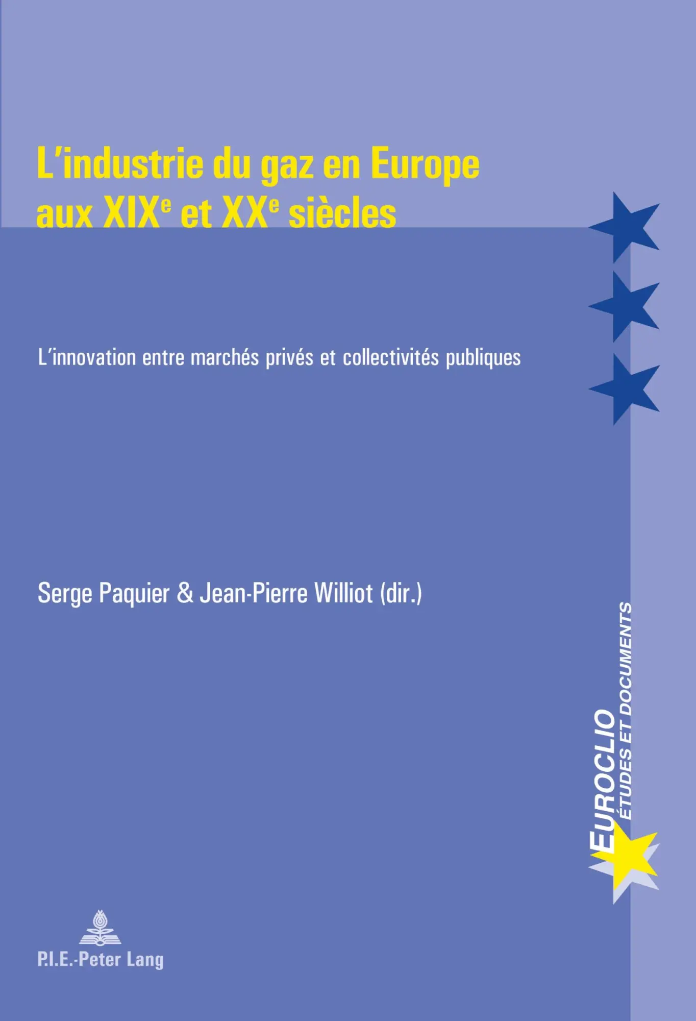 Cover: 9789052019376 | L'industrie du gaz en Europe aux XIXe et XXe siècles | Paquier (u. a.)