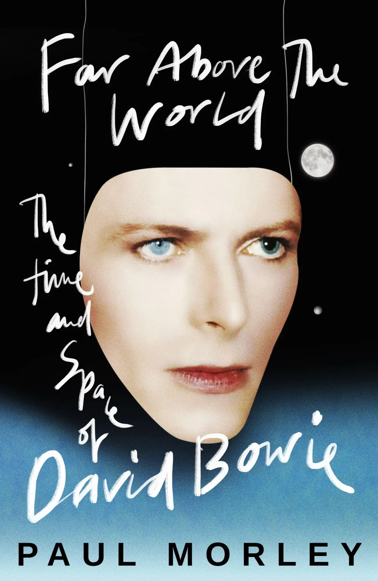 Cover: 9781472289476 | Far Above The World | The Time and Space of David Bowie | Paul Morley