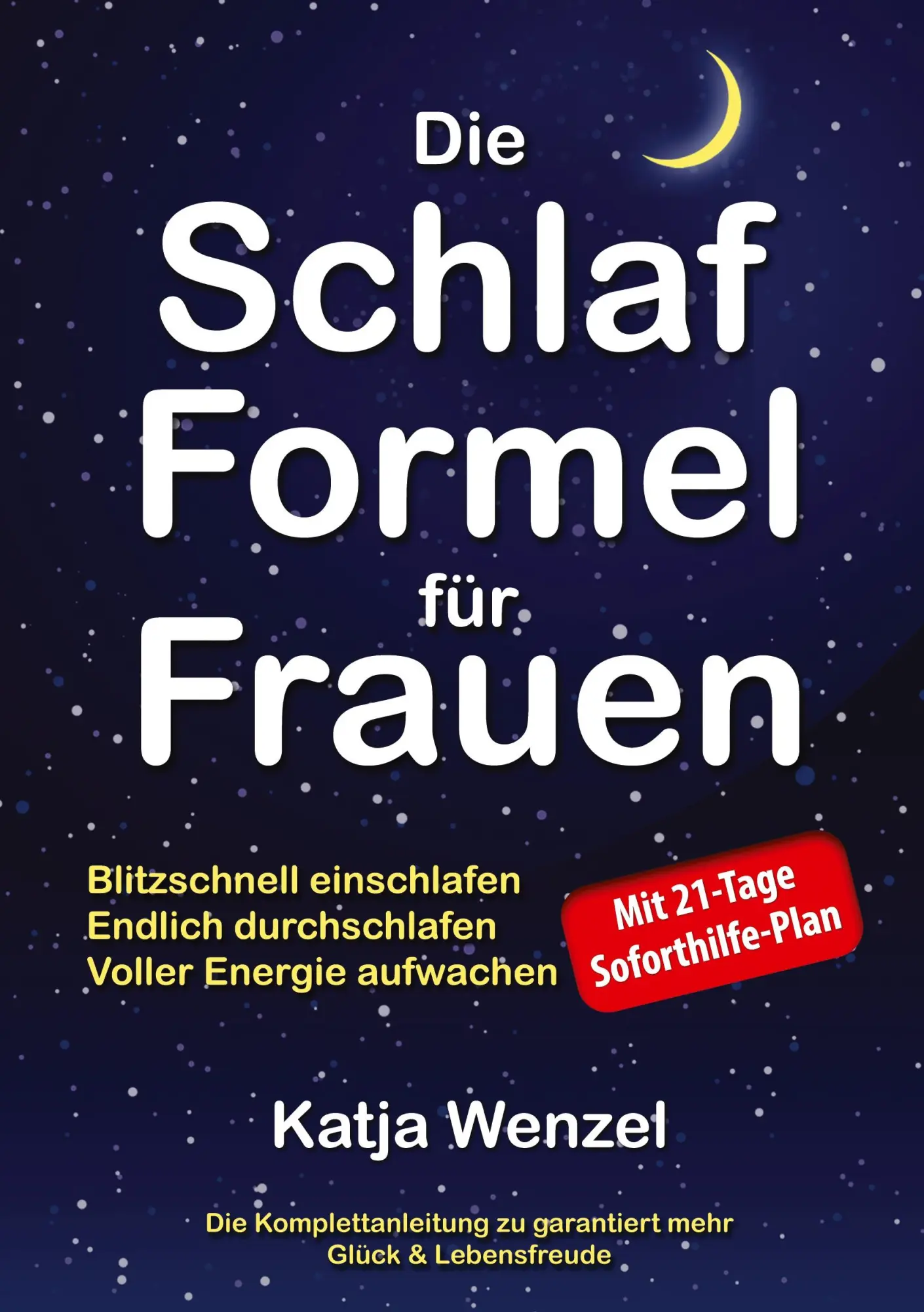 Cover: 9781734189476 | Die Schlaf-Formel für Frauen | Katja Wenzel | Taschenbuch | 2019