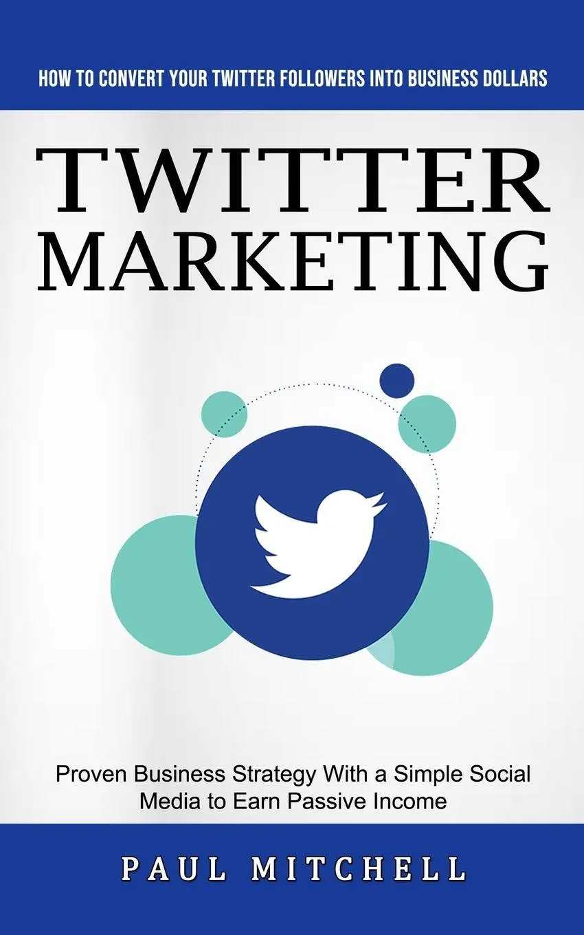 Cover: 9781774859476 | Twitter Marketing | Paul Mitchell | Taschenbuch | Englisch | 2022
