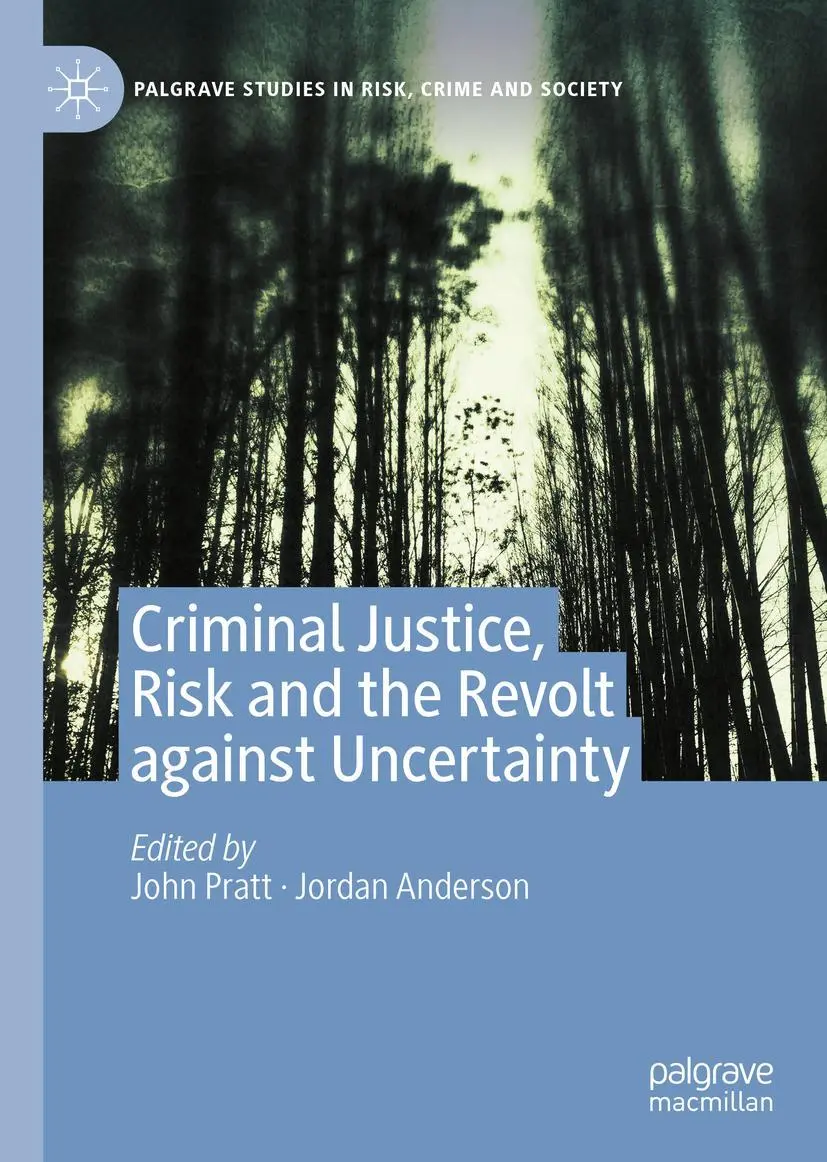 Cover: 9783030379476 | Criminal Justice, Risk and the Revolt against Uncertainty | Buch