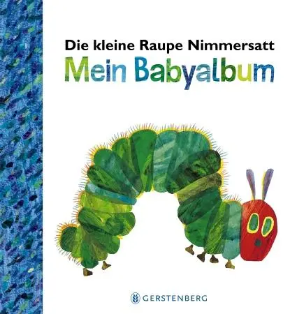 Cover: 9783836959476 | Die kleine Raupe Nimmersatt - Mein Babyalbum - Blau | Eric Carle
