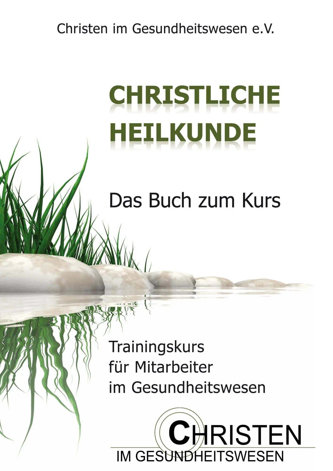 Cover: 9783842349476 | Christliche Heilkunde | Christen im Gesundheitswesen e. V. | Buch