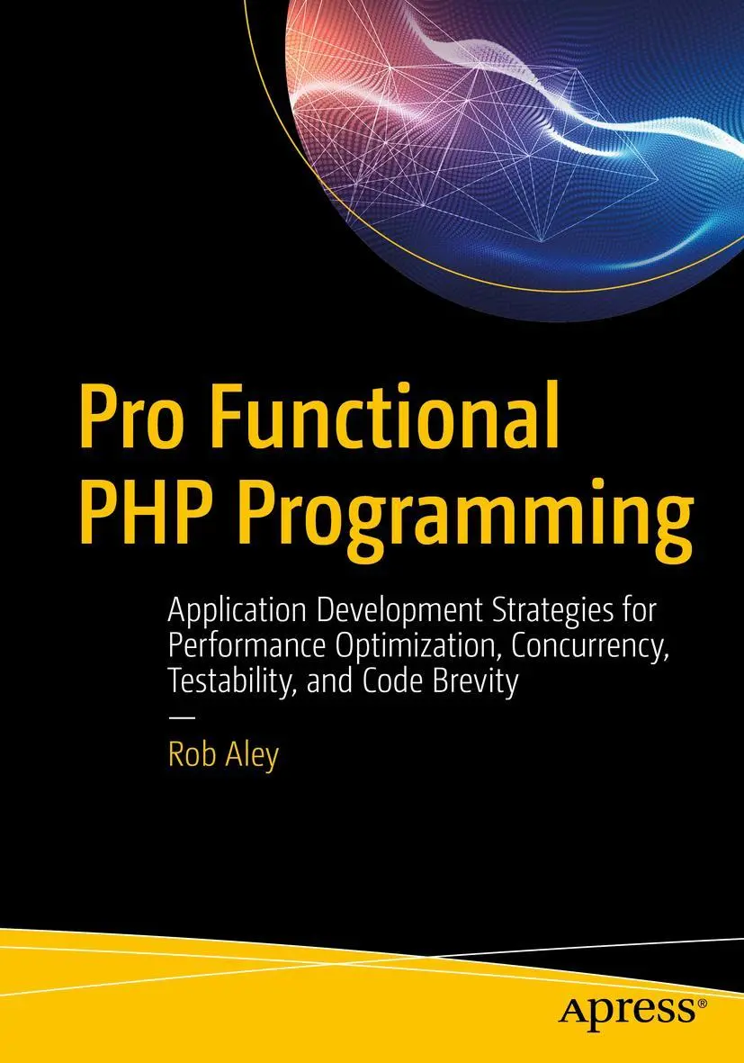 Cover: 9781484229576 | Pro Functional PHP Programming | Rob Aley | Taschenbuch | xix | 2017
