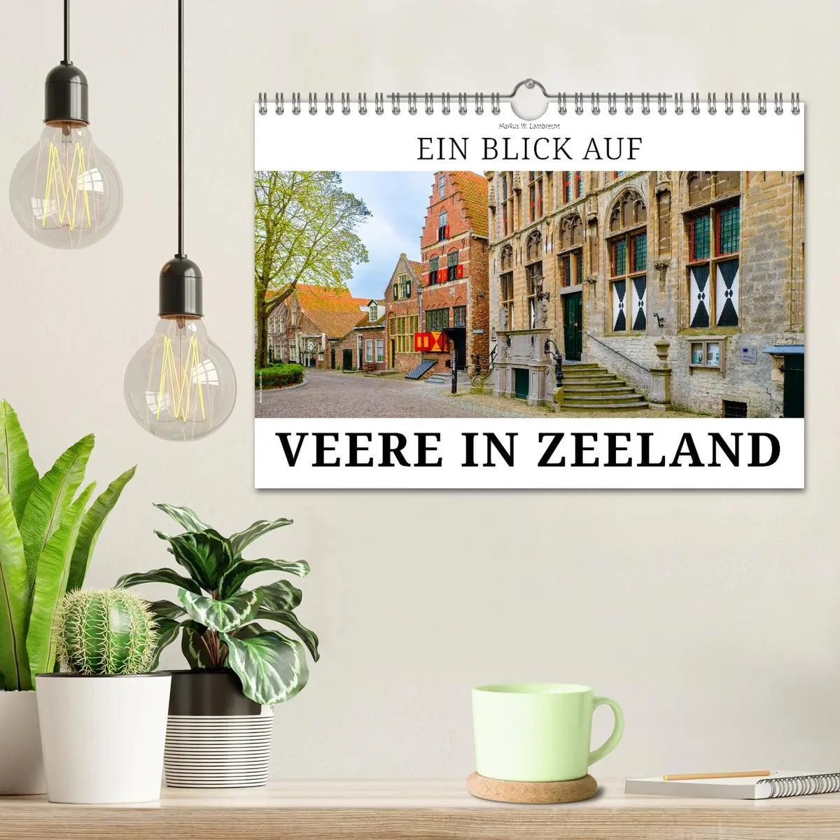 Bild: 9783457539576 | Ein Blick auf Veere in Zeeland (Wandkalender 2026 DIN A4 quer),...