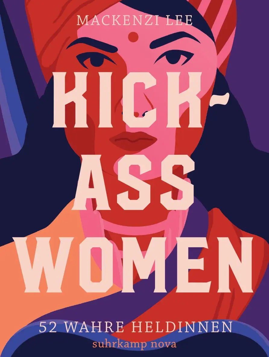 Cover: 9783518469576 | Kick-Ass Women | 52 wahre Heldinnen | Mackenzi Lee | Buch | 174 S.