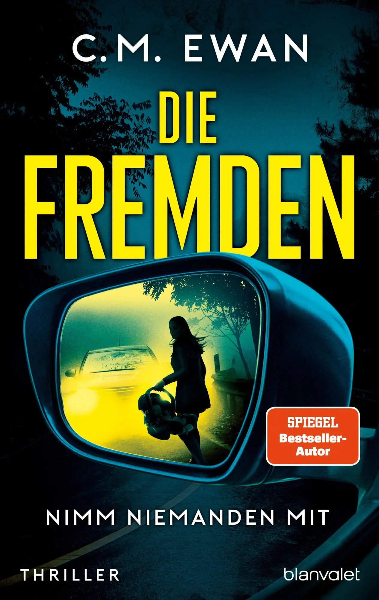 Cover: 9783764509576 | Die Fremden - Nimm niemanden mit | C. M. Ewan | Taschenbuch | 445 S.