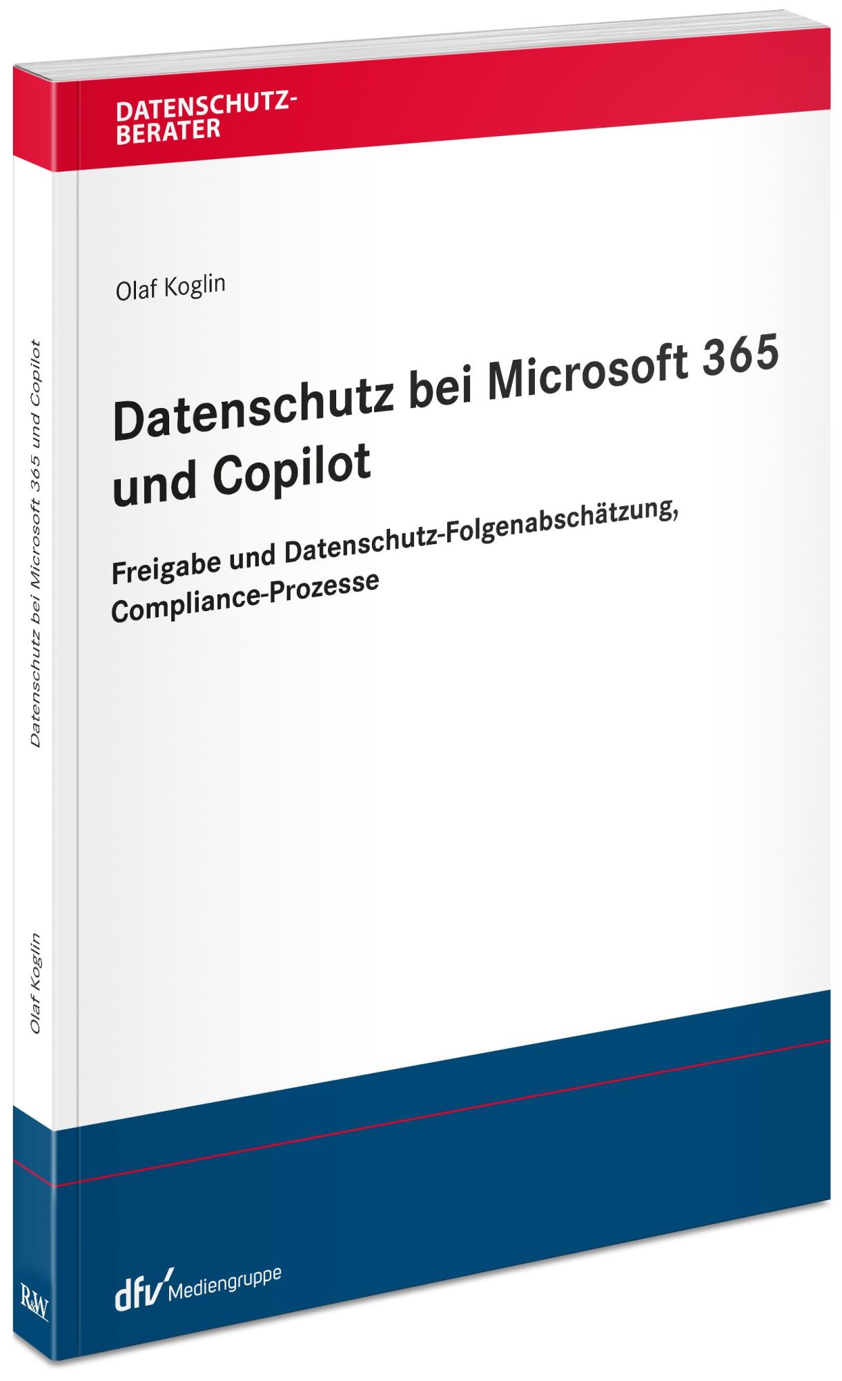 Cover: 9783800519576 | Datenschutz bei Microsoft 365 und Copilot | Olaf Koglin | Taschenbuch