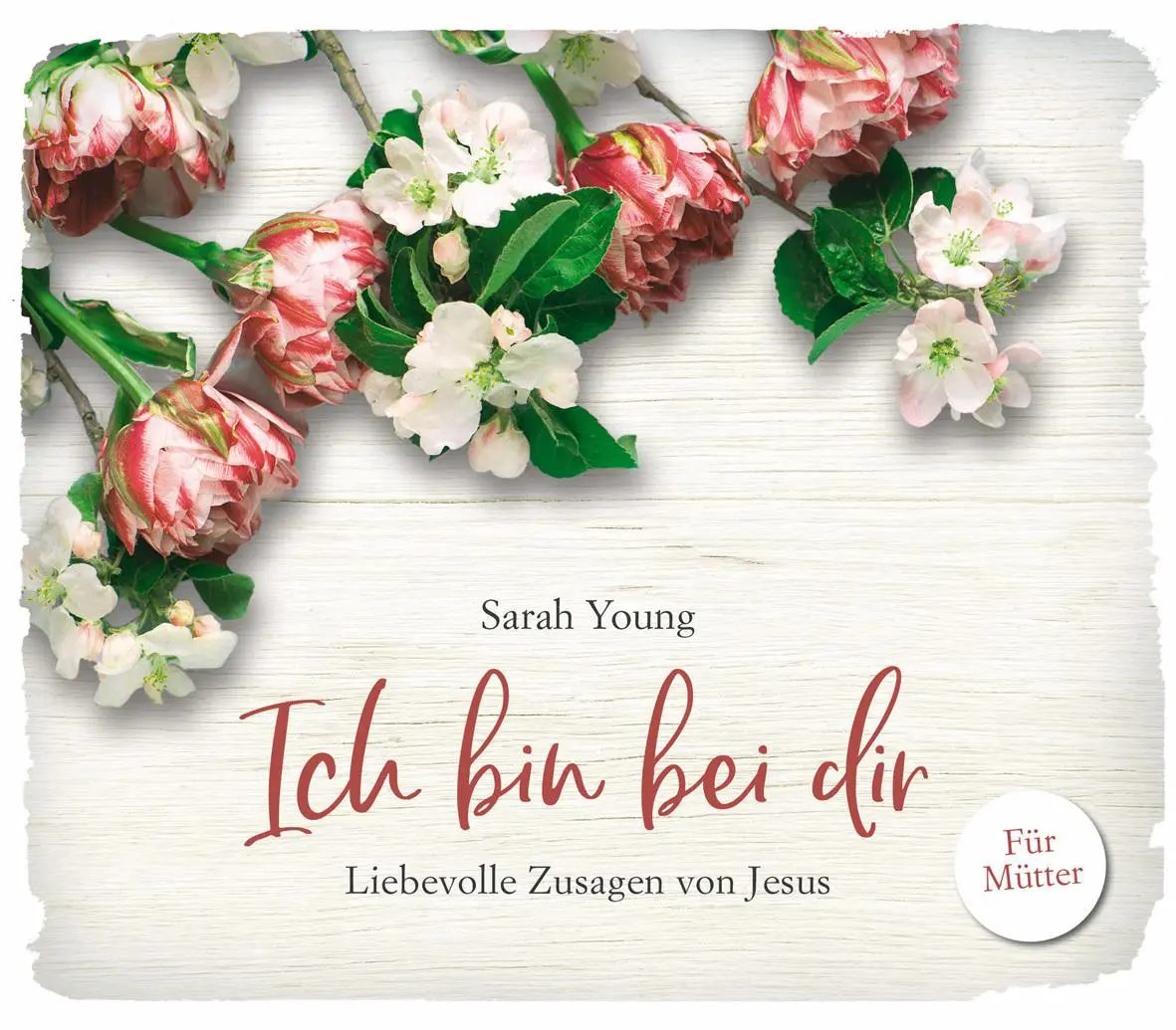 Cover: 9783957349576 | Ich bin bei dir - für Mütter | Liebevolle Zusagen von Jesus | Young