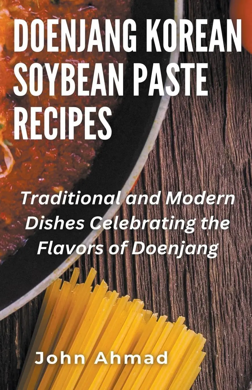 Cover: 9798224379576 | Doenjang Korean Soybean Paste Recipes | John Ahmad | Taschenbuch