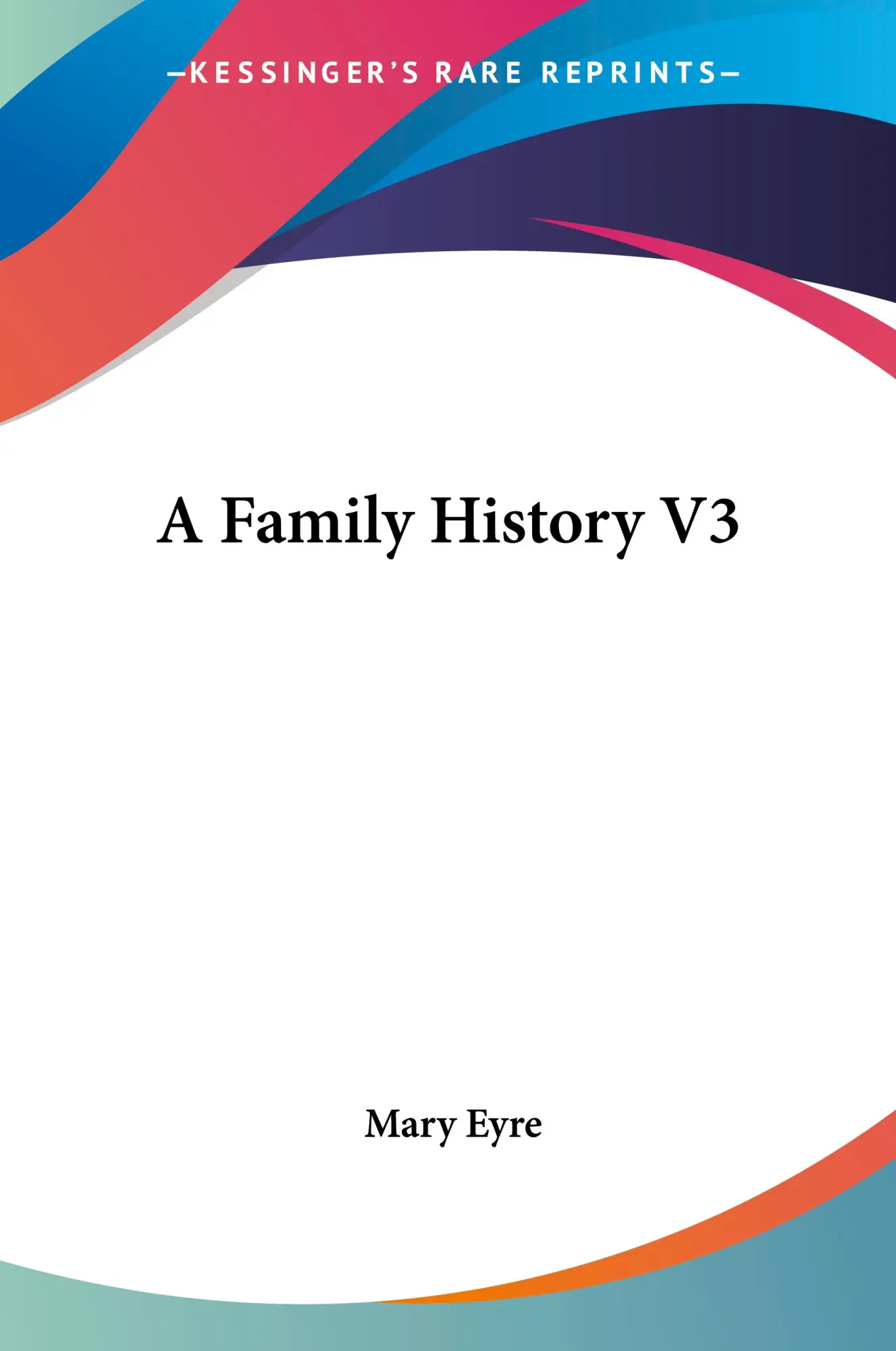 Cover: 9781432669676 | A Family History V3 | Mary Eyre | Taschenbuch | Englisch | 2007