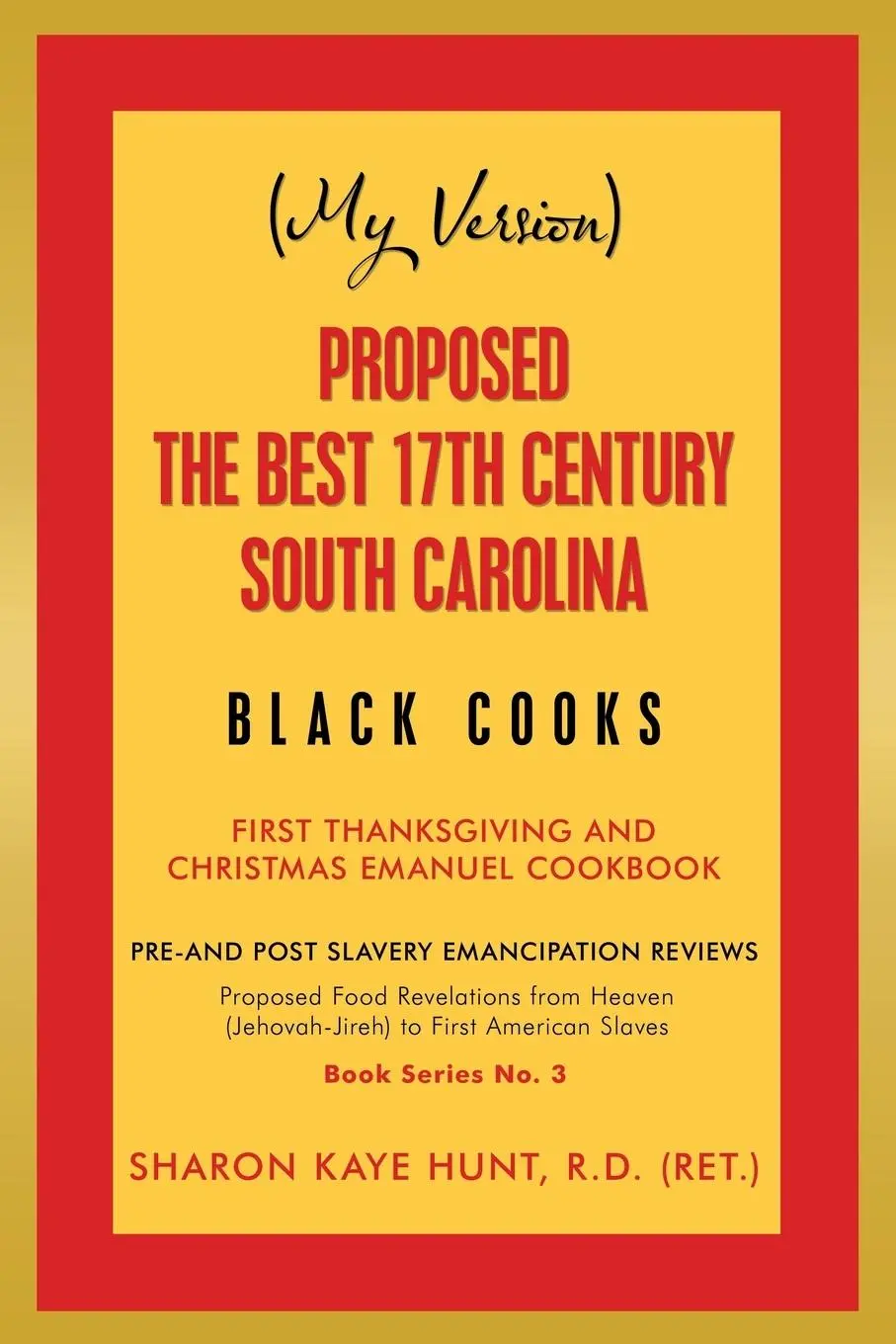 Cover: 9781984579676 | (My Version) Proposed the Best 17Th Century South Carolina Black Cooks