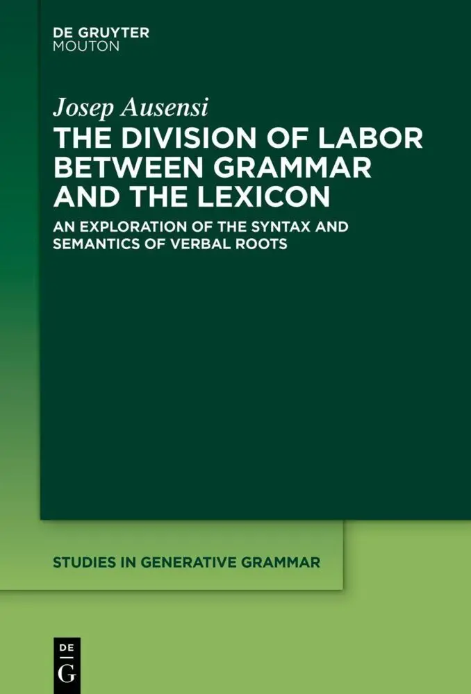 Cover: 9783110789676 | The Division of Labor between Grammar and the Lexicon | Josep Ausensi