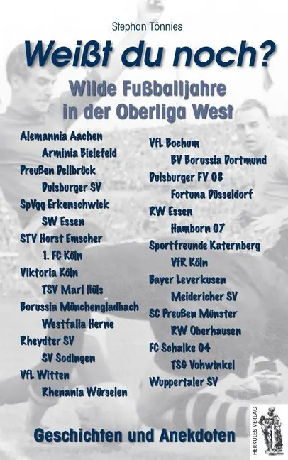 Cover: 9783941499676 | Weißt du noch? Wilde Fußballjahre in der Oberliga West | Tönnies