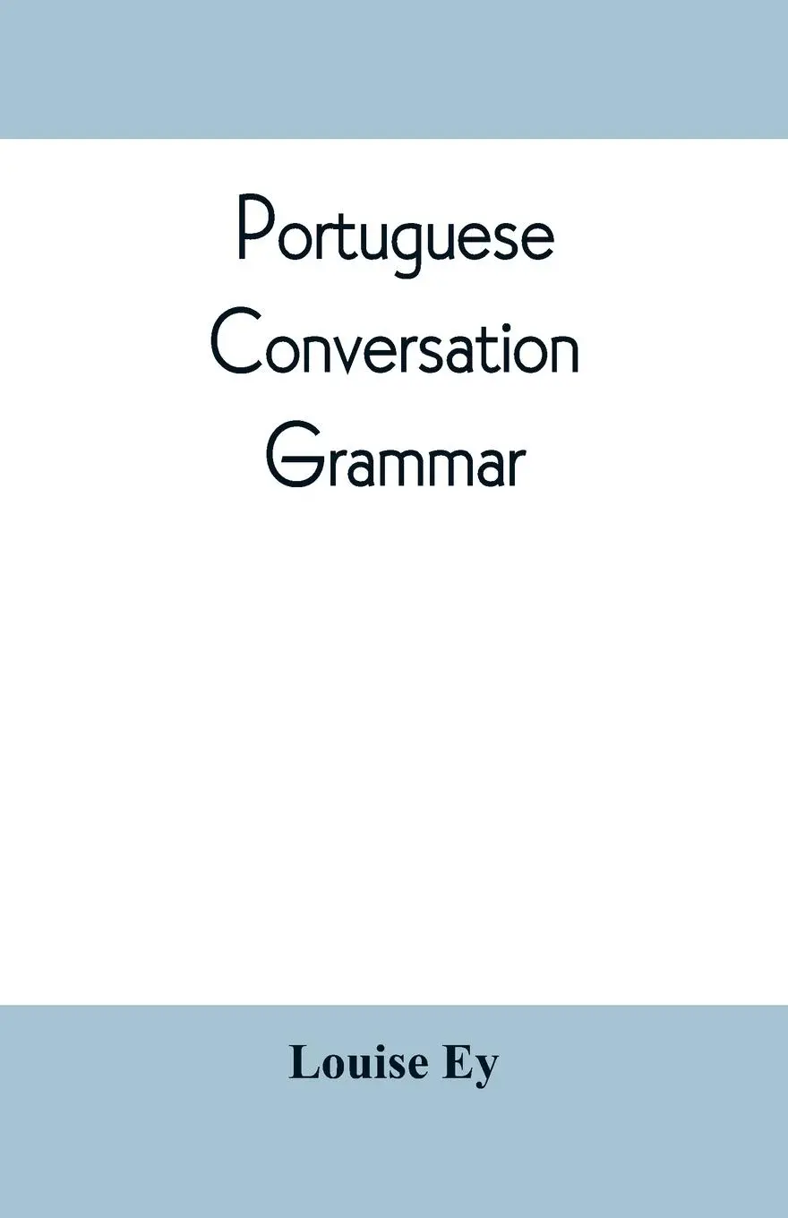 Cover: 9789353809676 | Portuguese conversation-grammar | Louise Ey | Taschenbuch | Englisch