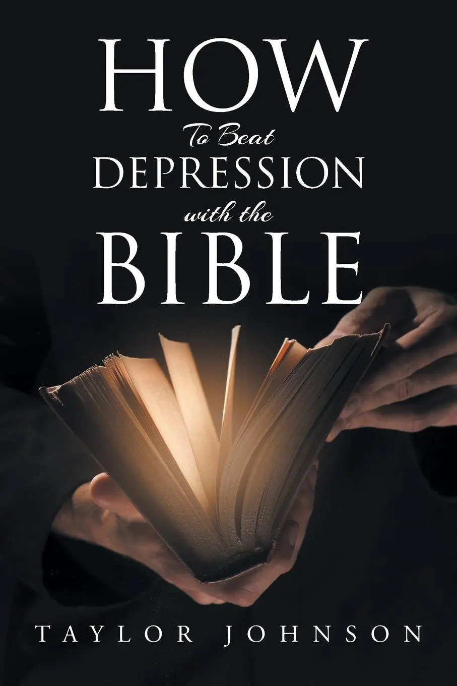 Cover: 9798886169676 | How To Beat Depression with the Bible | Taylor Johnson | Taschenbuch