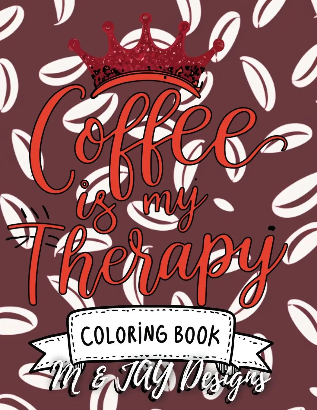 Cover: 9781998809776 | Coffee Is My Therapy Coloring Book | Designs | Taschenbuch | Englisch