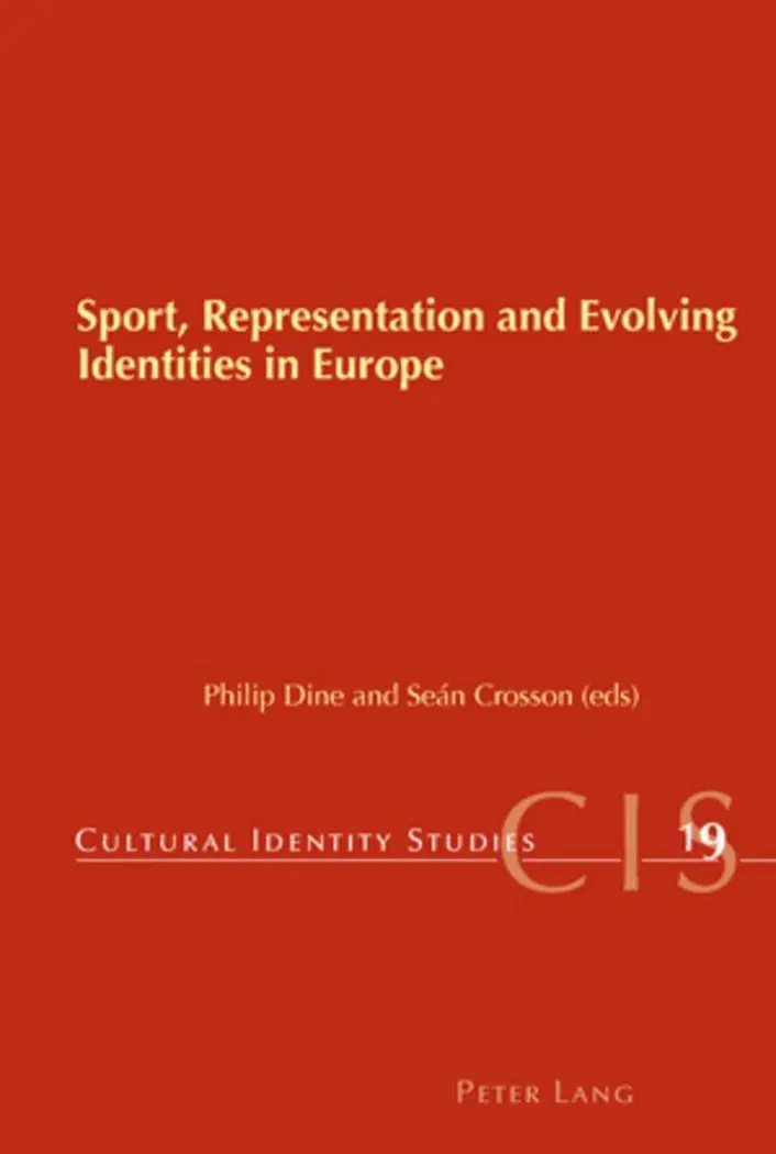 Sport, Representation and Evolving Identities in Europe (Cultural Identity Studies)