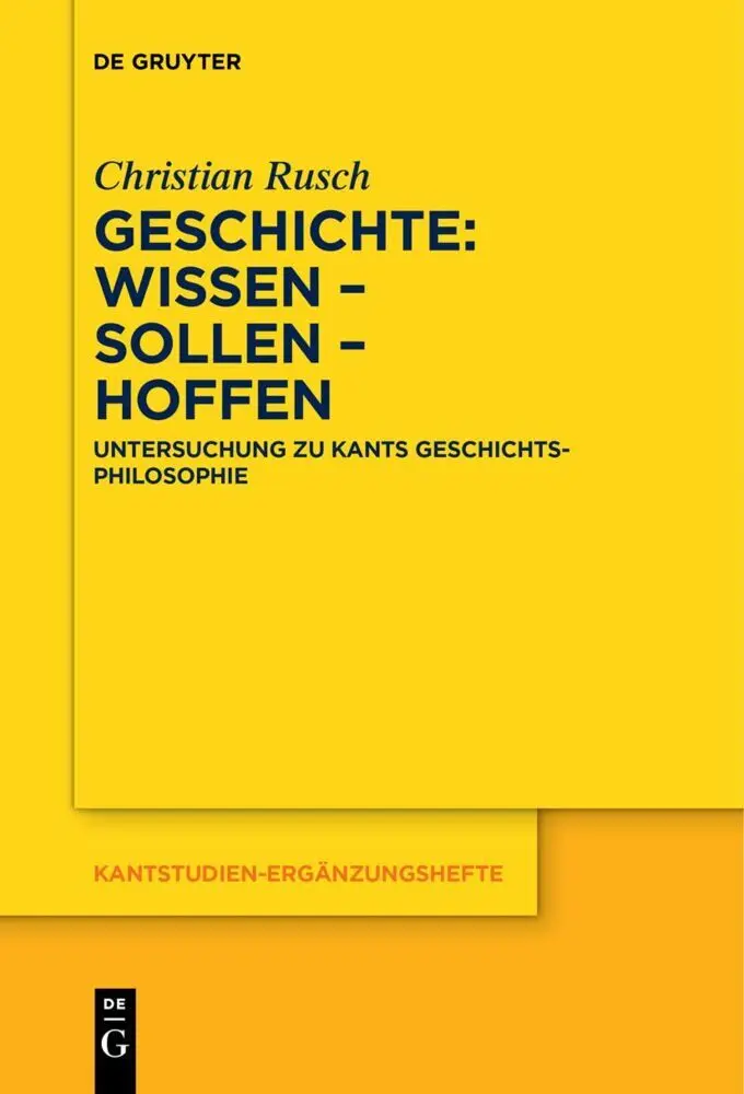 Cover: 9783111149776 | Geschichte: Wissen - Sollen - Hoffen | Christian Rusch | Buch | XII