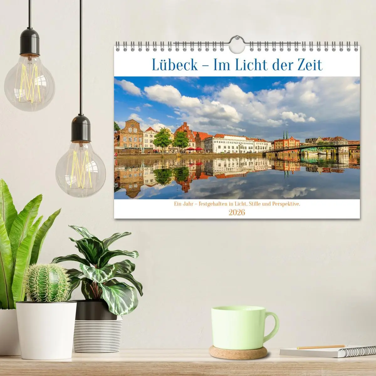 Bild: 9783516609776 | Lübeck - Im Licht der Zeit (Wandkalender 2026 DIN A4 quer),...