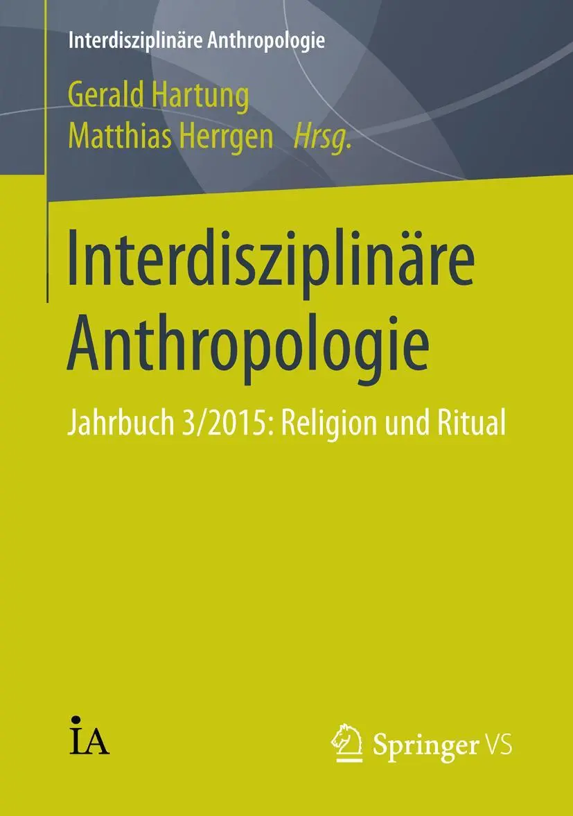 Cover: 9783658109776 | Interdisziplinäre Anthropologie | Jahrbuch 3/2015: Religion und Ritual
