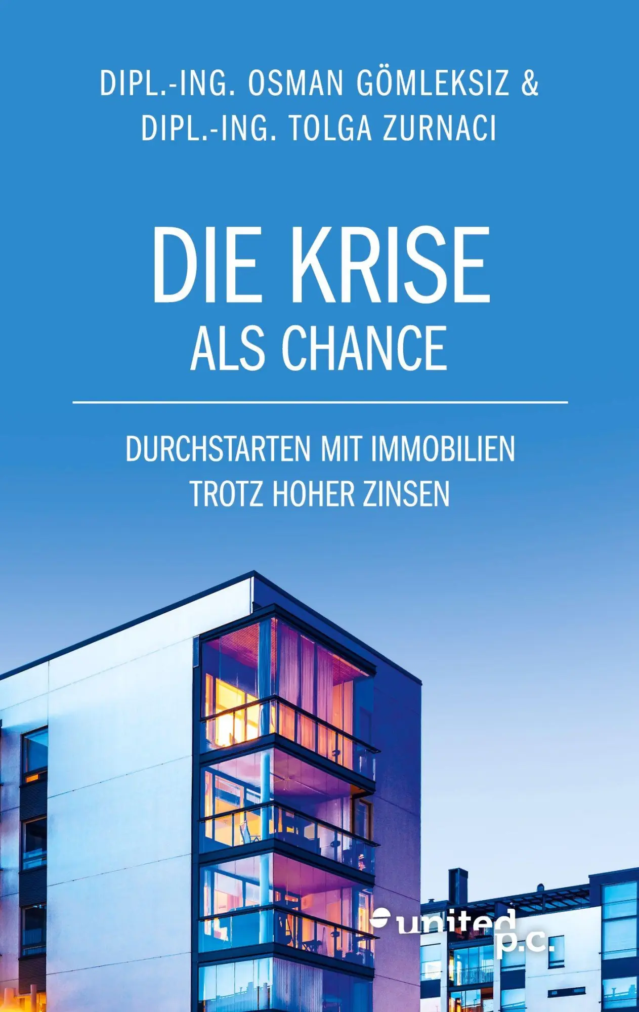 Cover: 9783710339776 | Die Krise als Chance | Durchstarten mit Immobilien trotz hoher Zinsen