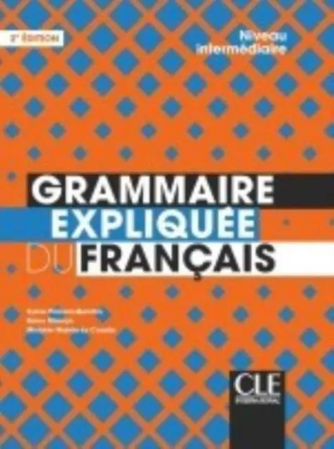 Cover: 9782090389876 | Grammaire expliquee du francais : Livre intermediaire | Taschenbuch
