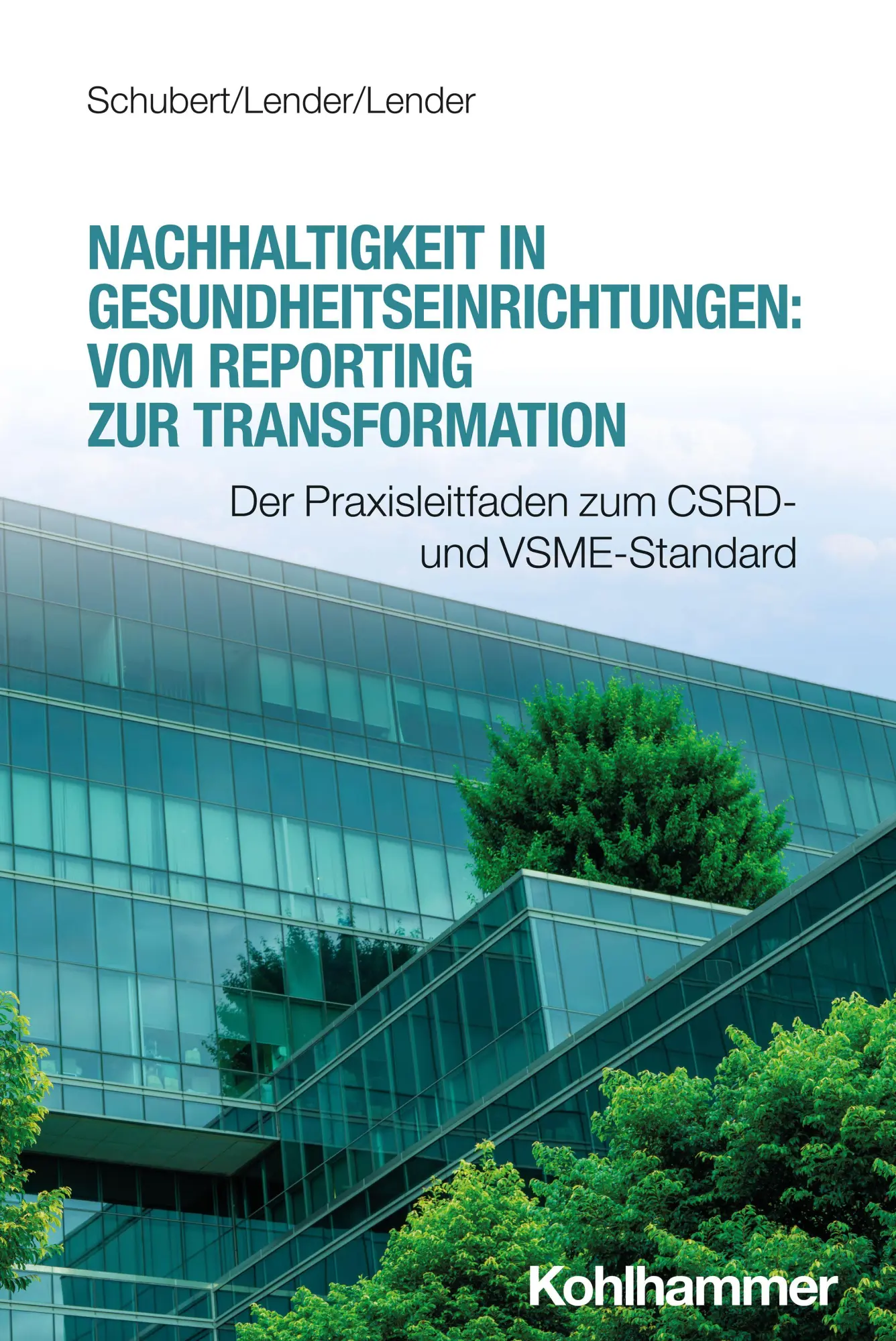 Nachhaltigkeit in Gesundheitseinrichtungen: Vom Reporting zur Transformation - Neuware